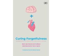 Shaykh ʿabd Al-Ghanī Al-Nābulsī Habib Muhammad Al-'A Curing Forgetfu (Tascabile)