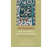 Shaykh Abd Al-Qadir Jilani The Prayer of Joyous Tidings (Tascabile)
