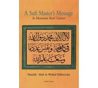 Shaykh Abd al-Wahid Pallavicini A Sufi Master's Message (Tascabile)