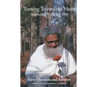 Shaykh al-Tarqat Hazrat Azad Rasool Turning Toward the Heart (Tascabile)