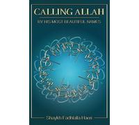 Shaykh Fadhlalla Haeri Calling Allah By His Most Beautiful Names (Tascabile)