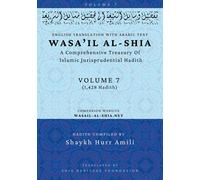 Shaykh Hurr Ami Wasa'il al-Shia Volume 7: A Comprehensive Treasury O (Tascabile)