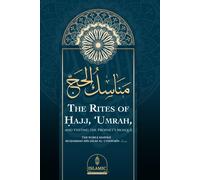 Shaykh Muḥammad Bi The Rites of Ḥajj, 'Umrah, and Visiting the Pr (Tascabile)