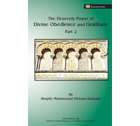 Shaykh Muhammad H The Heavenly Power of Divine Obedience and Gratit (Tascabile)