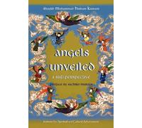 Angels Unveiled: A Sufi Perspective