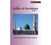 Shaykh Muhammad Hisham Kabbani The Dome of Provisions, Part 1 (Tascabile)