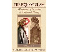 Shaykh Muhammad Hisham Kabbani The Fiqh of Islam (Tascabile)