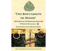 Shaykh Muhammad Hisham Kabbani "Two Bow's Length or Nearer" (Tascabile)