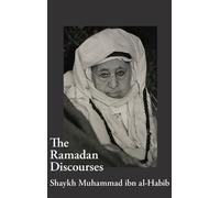 Shaykh Muhammad Ibn Al-H The Ramadan Discourses of Shaykh Muh (Copertina rigida)