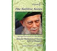 Shaykh Muhammad Nazim Haqqani The Sufilive Series, Vol 1 (Tascabile)