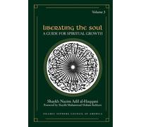 Shaykh Nazim, Adil Al-Haqqani Liberating the Soul (Tascabile)