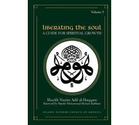 Shaykh Nazim, Adil Al-Haqqani Liberating the Soul (Tascabile)