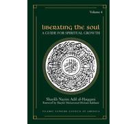 Shaykh Nazim, Adil Al-Haqqani Liberating the Soul (Tascabile)