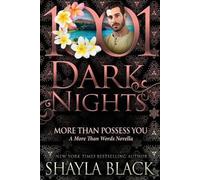 Shayla Black More Than Possess You (Tascabile) 1001 Dark Nights