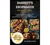 Shayla Lewis Barrett's Esophagus Management Diet Cookbook (Tascabile)