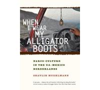 Shaylih Muehlmann When I Wear My Alligator Boots (Tascabile)