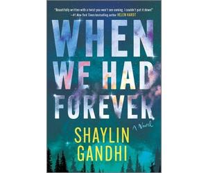 Shaylin Gandhi When We Had Forever (Tascabile)