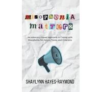 Shaylynn Hayes-Raymond Misophonia Matters (Copertina rigida)