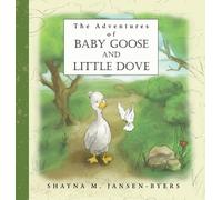 Shayna M Jansen-By The Adventures of Baby Goose and Little D (Copertina rigida)