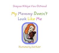 Shayna Nikiya Van Ostrand My Mommy Doesn't Look Like Me (Tascabile)