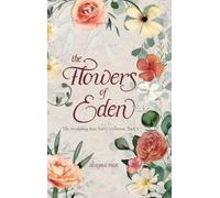 Shayna Rose The Flowers of Eden (Copertina rigida)