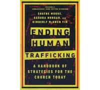 Shayne Moore John Cotton Richmo Ending Human Trafficking - A Handboo (Tascabile)