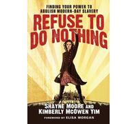 Shayne Moore Kimberly McOwen Yim Refuse to Do Nothing (Tascabile)