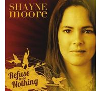 Shayne Moore - Refuse To Do Nothing