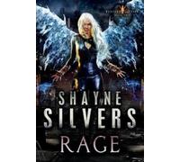 Shayne Silvers Rage (Tascabile) Feathers and Fire