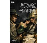 Shayne und das doppelte Schweigen: Der Crime-Noir-Klassiker!