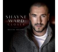 Ward, Shayne - Closer (Deluxe Edition)