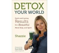 Shazzie Detox Your World (Tascabile)