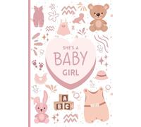 ‘’SHE’A GIRL’’ Baby Shower Composition Notebook: A Thoughtful Cute Gift For Parents, Baby Girl Journal to Write In, The Perfect Keepsake for Mom-to-Be, 120 pages, 6 x 9",
