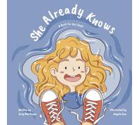 She Already Knows: A Book for Girl Dads