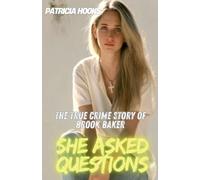 She Asked Questions: The True Crime Story of Brook Baker