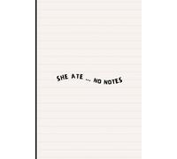 she ate... no notes journal