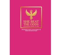 She Beat The Odds: From Broken to Bold: A 30-Day Journal for Women Who Refuse to Quit