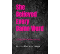 She Believed Every Damn Word: A Daily Affirmation Journal