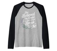 She Believed She Could But She Needed a Break - Maglia con Maniche Raglan