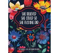 She Believed She Could So She Fcking Did Planner: Wellness Organizer 2025 for Self Care for Women with Anxiety or Depression includes Mood and Habit Trackers