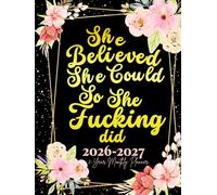 She Believed She Could So She Fucking Did: 2-Year Monthly Sweary Planner For Women | 24 Months January to December Calendar Schedule Yearly Goals & To ... Floral Design | Large Size 8.5 x 11 inches