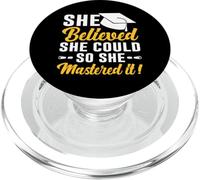 She Believed She Could So She Mastered It! Graduation 2025 PopSockets PopGrip per MagSafe