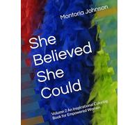 She Believed She Could: Volumn 2 An Inspirational Coloring Book for Empowered Women