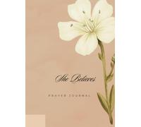 She Believes: Prayer Journal