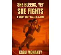 She Bleeds, Yet She Fights: A Story They Called A Joke