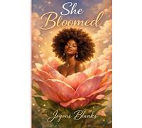 She Bloomed