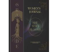 She Blooms: She Blooms: A 31-Day Women’s Journal of Scriptures, Affirmations, and Prayers for Spiritual Growth