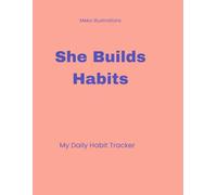 She Builds Habits - My Daily Habit Tracker, Build Better Habits