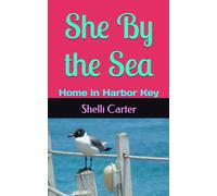 She By the Sea: Home in Harbor Key