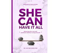She Can Have It All: Balancing Love, Life and Ambitions Without Losing Yourself